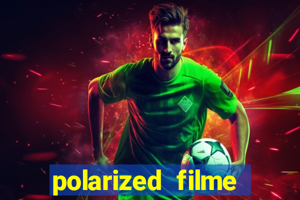 polarized filme completo dublado